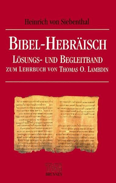 Bibel-Hebräisch. Lösungs- und Begleitband von T. O. Lamdin