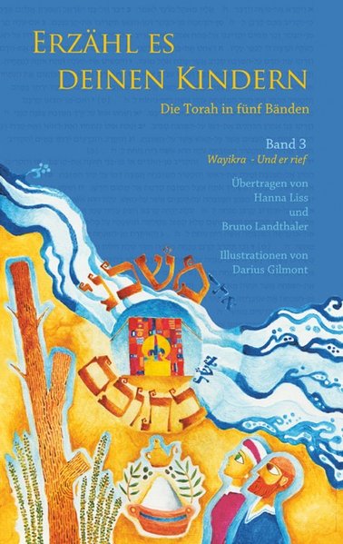 Erzähl es deinen Kindern. Die Torah in fünf Bänden. Bd. 3