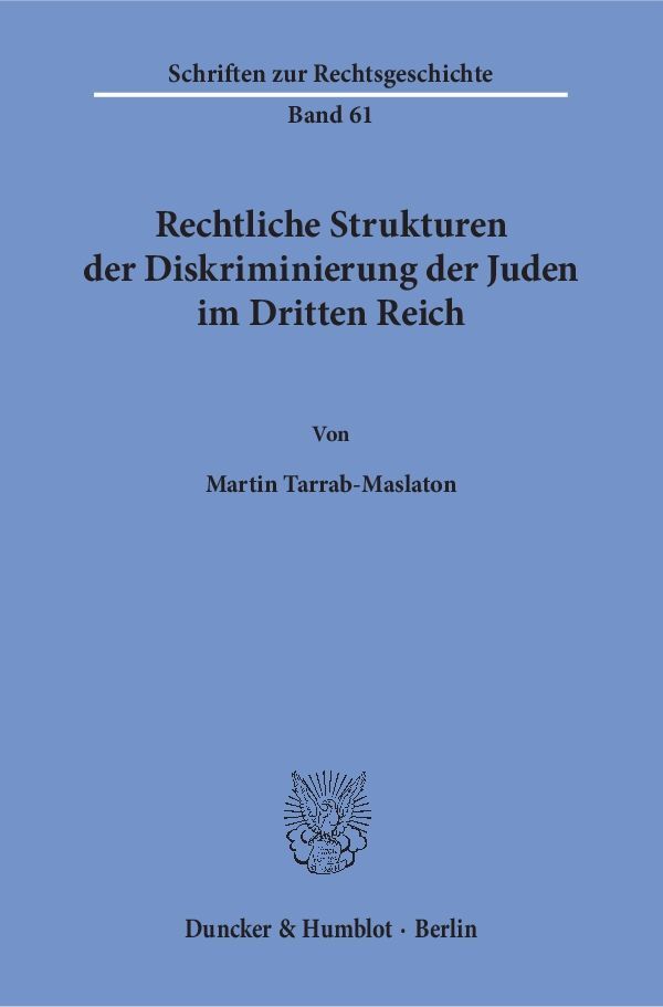 Rechtliche Strukturen der Diskriminierung der Juden im Dritten Reich