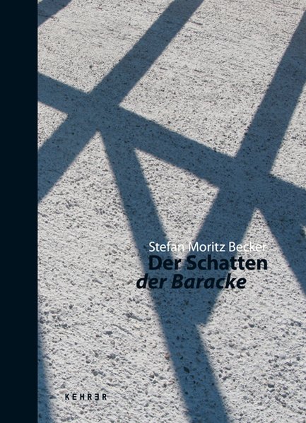 Der Schatten der Baracke