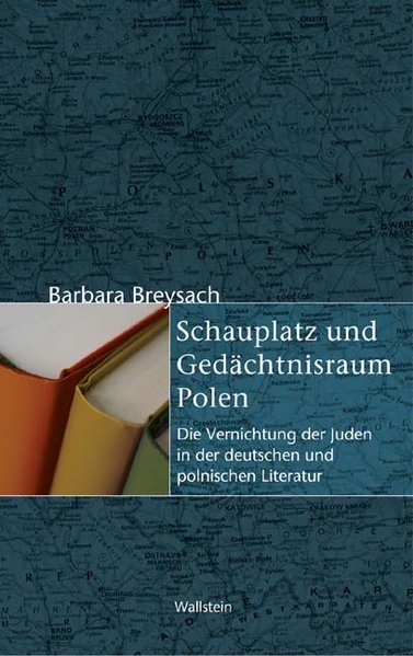 Schauplatz und Gedächtnisraum Polen