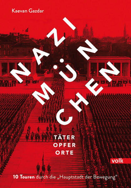 Nazi-München. Täter – Opfer– Orte