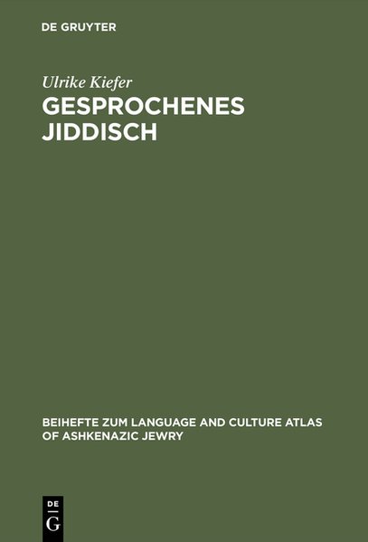 Gesprochenes Jiddisch. Textzeugen einer europäisch-jüdischen Kultur