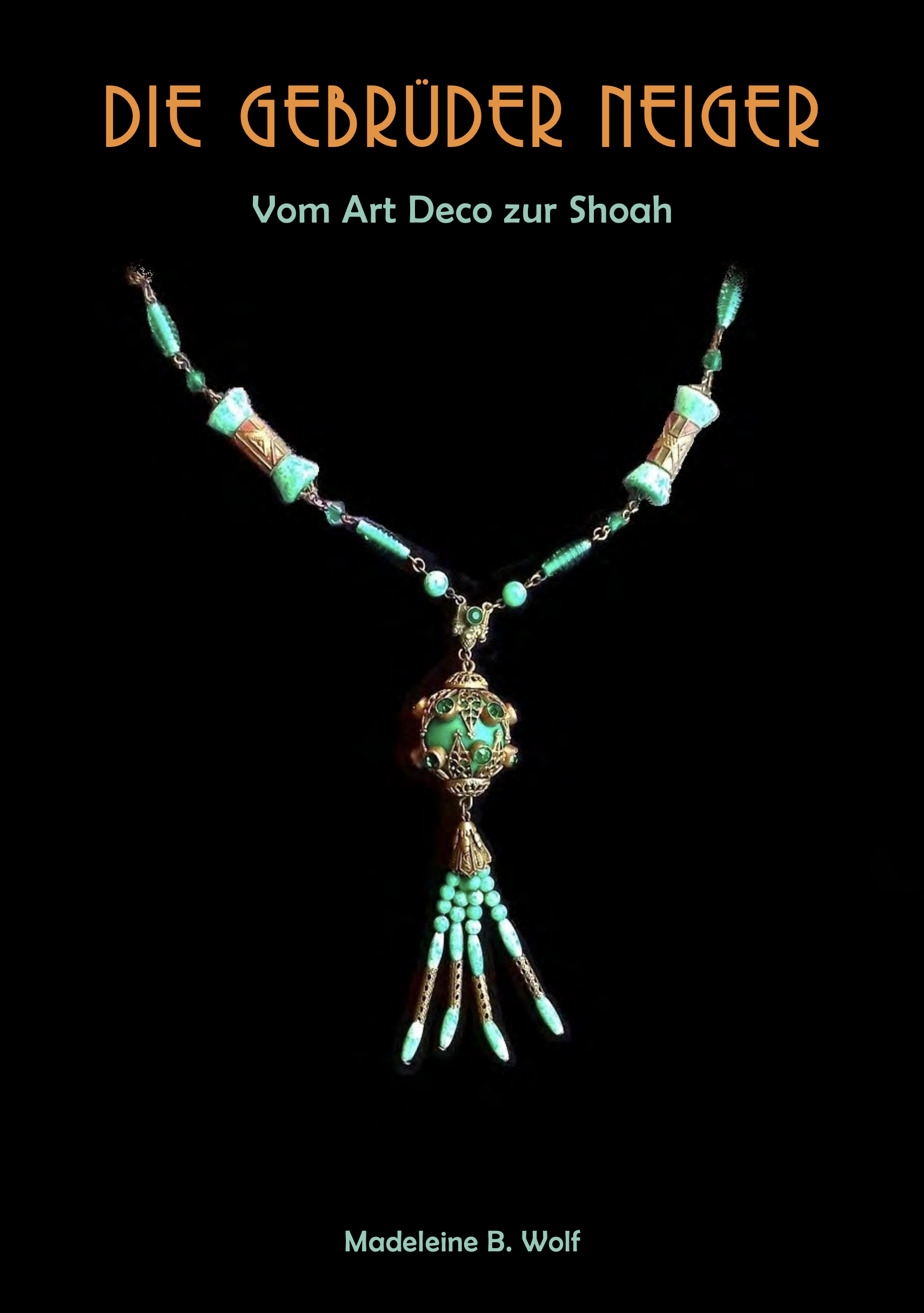 Die Gebrüder Neiger. Vom Art Déco zur Shoah