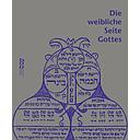 Die weibliche Seite Gottes Bd.1