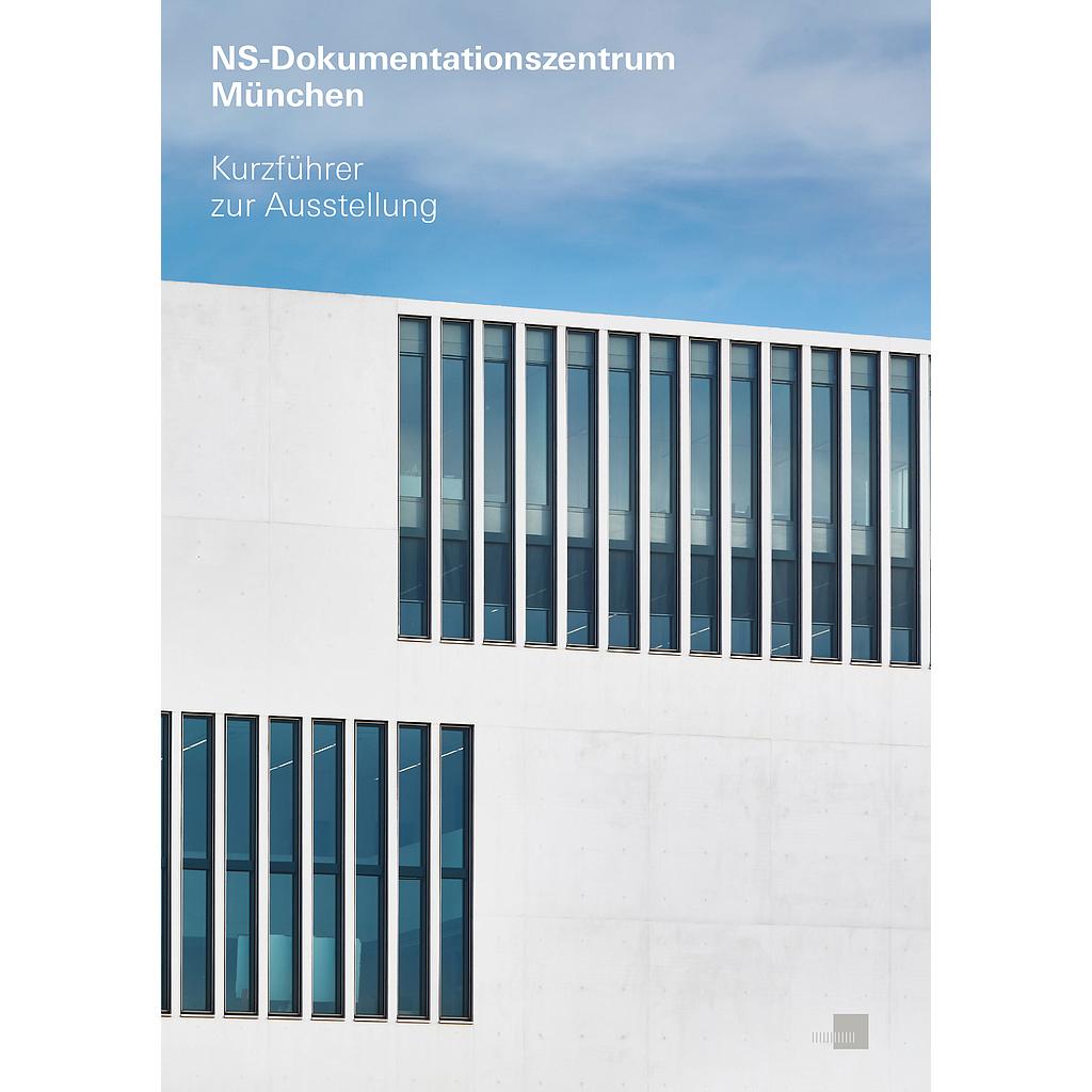 NS - Dokumentationszentrum München - Kurzführer Deutsch