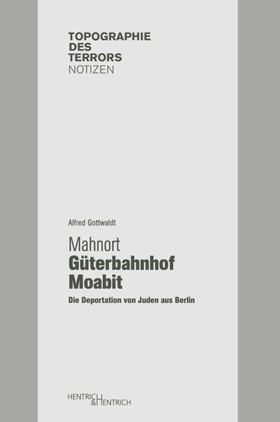 Gedenkort Güterbahnhof Moabit