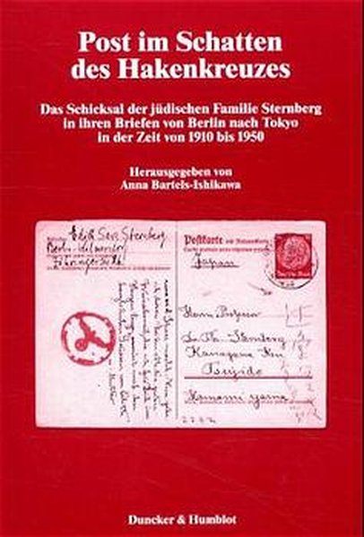 Post im Schatten des Hakenkreuzes. Das Schicksal der jüdischen Familie Sternberg in ihren Briefen vo