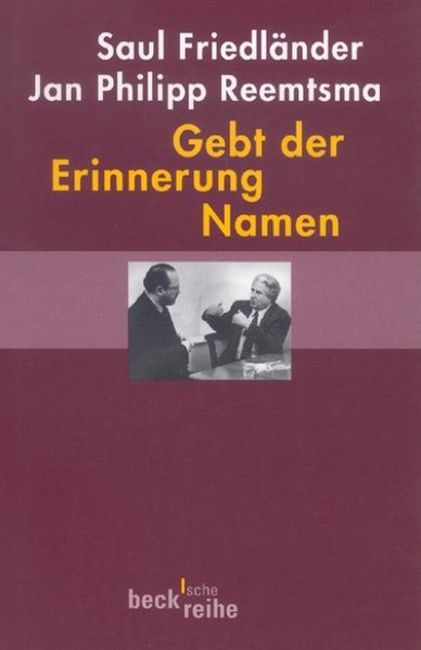 Gebt der Erinnerung Namen. Zwei Reden
