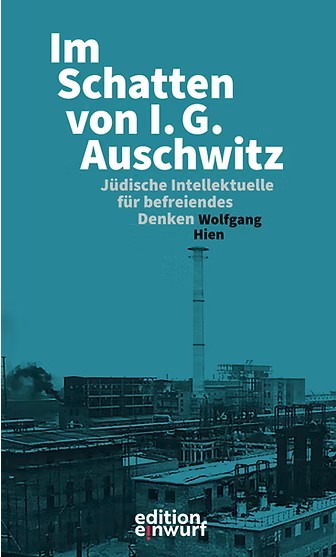 Im Schatten von I.G. Auschwitz