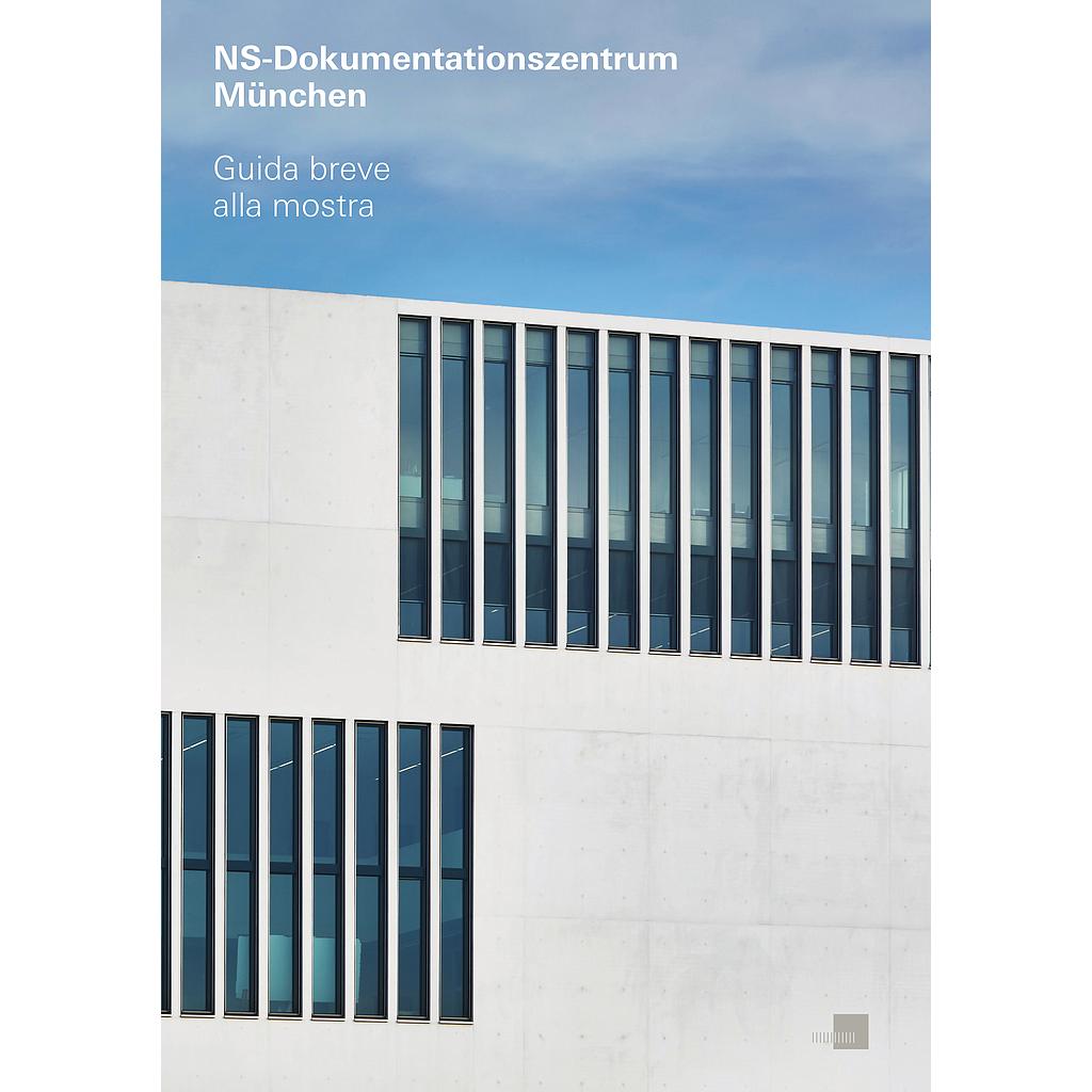 NS - Dokumentationszentrum München - Kurzführer Italienisch