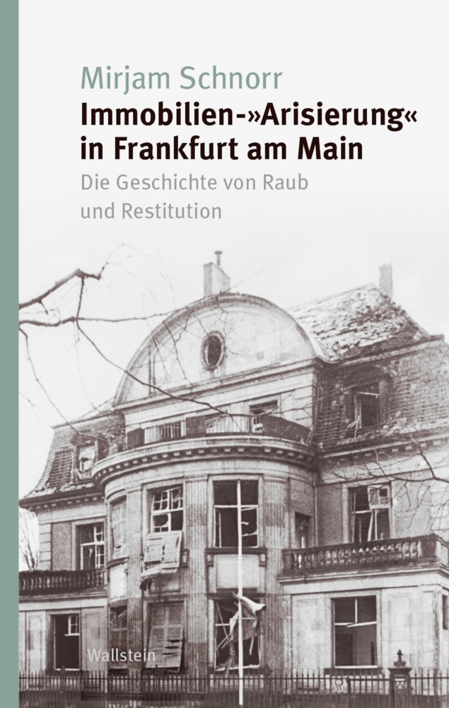 Immobilien-»Arisierung« in Frankfurt am Main