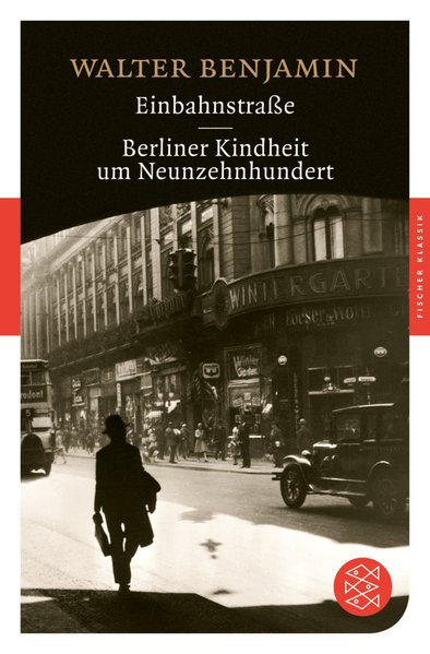 Einbahnstraße - Berliner Kindheit um neunzehnhundert