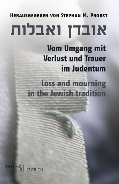 Vom Umgang mit Verlust und Trauer im Judentum