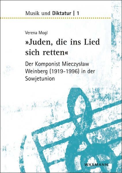 „Juden, die ins Lied sich retten“ – der Komponist Mieczyslaw Weinberg (1919–1996) in der Sowjetunion