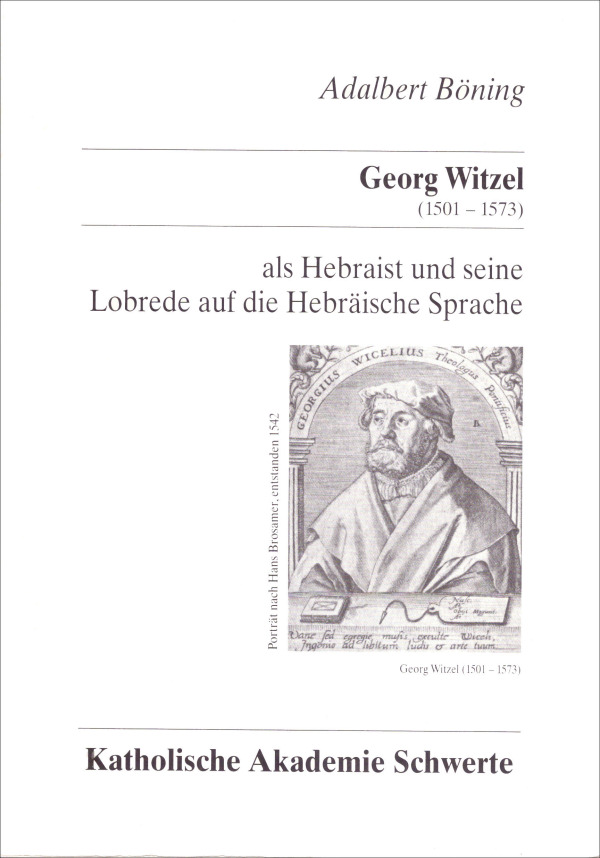 Georg Witzel (1501-1573) als Hebraist und seine Lobrede auf die Hebräische Sprache