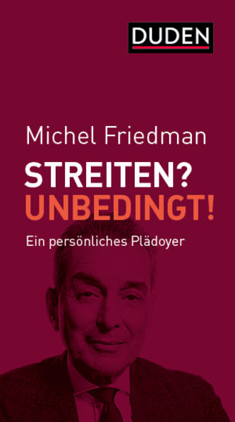 Streiten? Unbedingt!