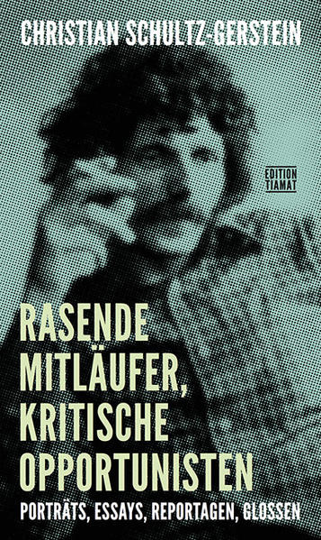 Rasende Mitläufer, kritische Opportunisten