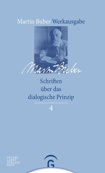 Martin Buber-Werkausgabe / Schriften über das dialogische Prinzip