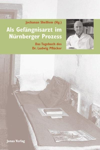 Als Gefängnisarzt im Nürnberger Prozess