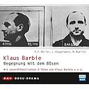 Klaus Barbie. Begegnung mit dem Bösen