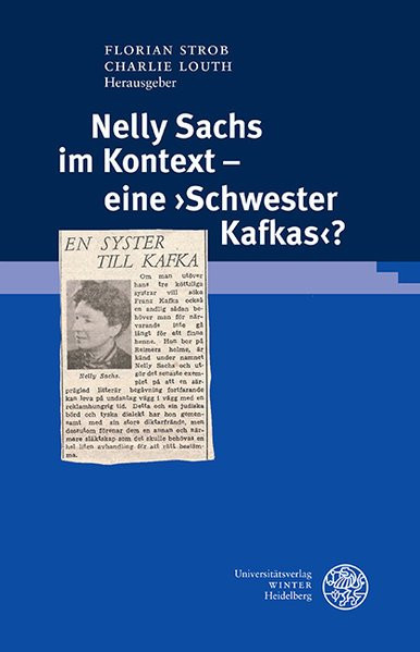 Nelly Sachs im Kontext - eine "Schwester Kafkas"?