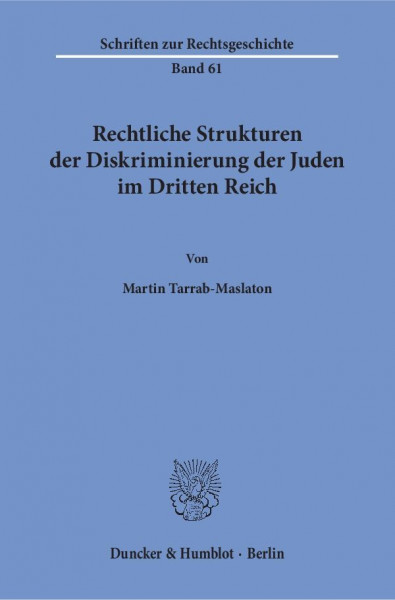 Rechtliche Strukturen der Diskriminierung der Juden im Dritten Reich