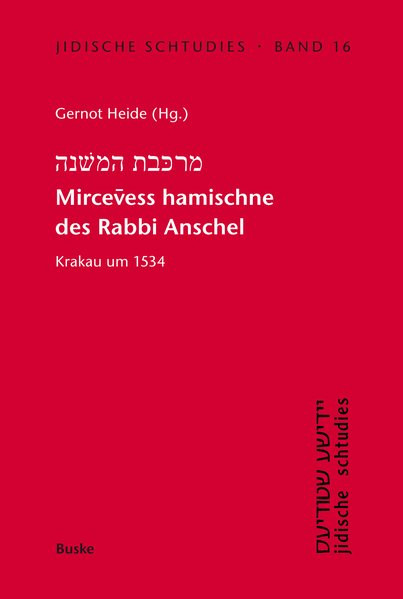 Mircevess hamischne des Rabbi Anschel Krakau um 1534