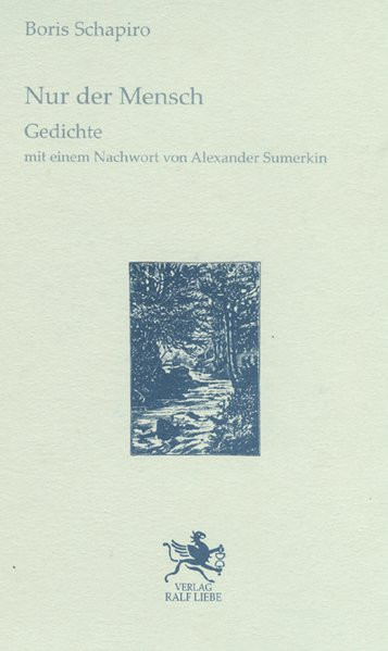 1: Nur der Mensch. Gedichte. 2: Wie ein Fink. Poeme