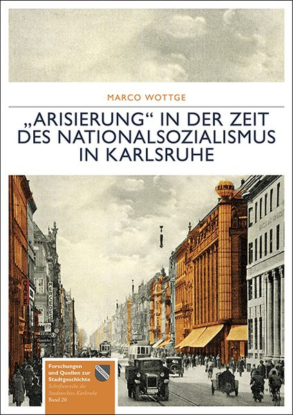 „Arisierung“ in der Zeit des Nationalsozialismus in Karlsruhe