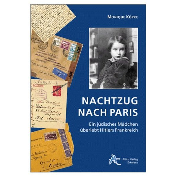 Nachtzug nach Paris. Ein jüdisches Mädchen überlebt Hitlers Frankreich