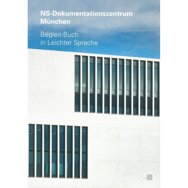 NS - Dokumentationszentrum München - Begleit-Buch in Leichter Sprache
