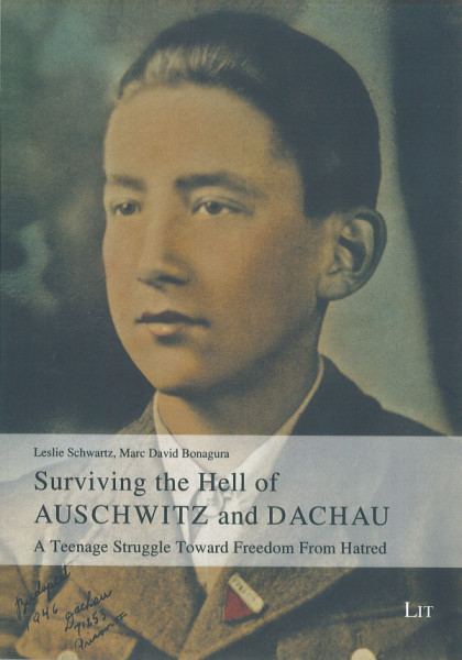 Surviving the Hell of Auschwitz and Dachau