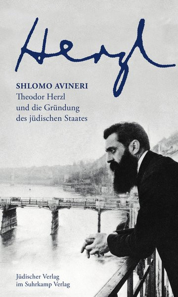 Theodor Herzl und die Gründung des jüdischen Staates