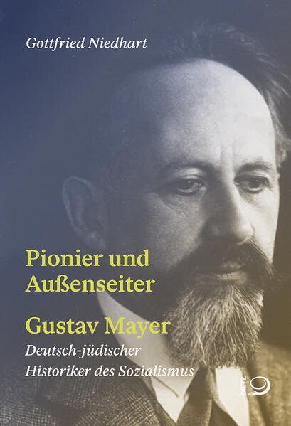 Pionier und Außenseiter Gustav Mayer Biographien Bücher