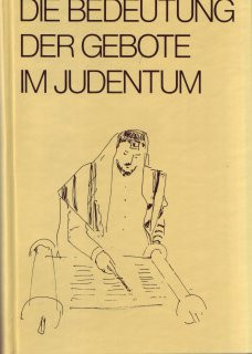 Die Bedeutung der Gebote im Judentum
