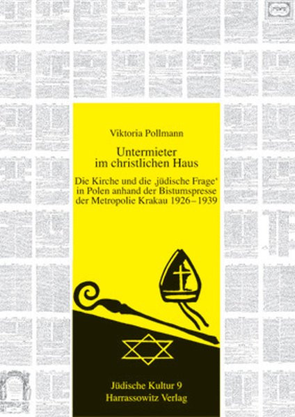 Untermieter im christlichen Haus. Die Kirche und die "Jüdische Frage" in Polen anhand der Bistumspre