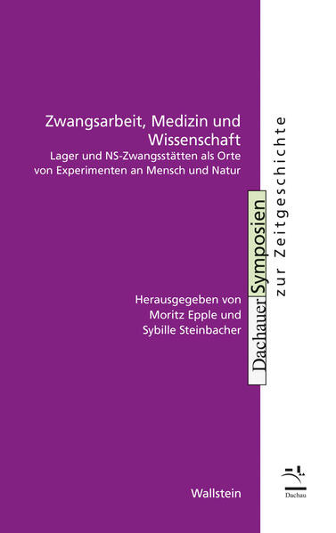 Zwangsarbeit, Medizin und Wissenschaft