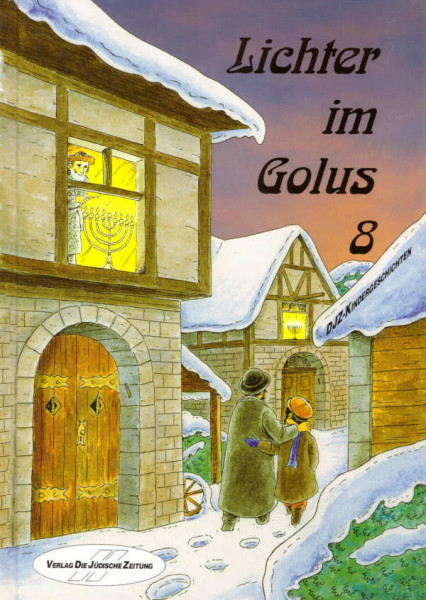 Lichter im Golus. Eine Auswahl von Kindergeschichten, Bd. 8