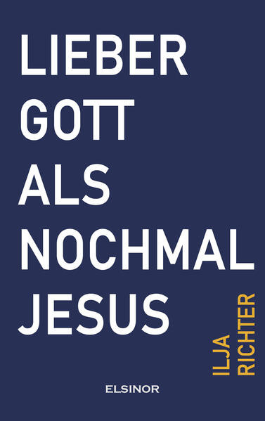 Lieber Gott als nochmal Jesus