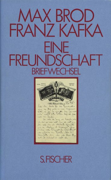 Max Brod - Franz Kafka. Eine Freundschaft. Briefwechsel