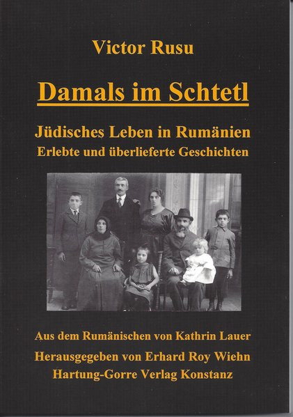 Damals im Schtetl. Jüdisches Leben in Rumänien