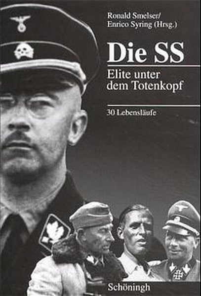 Die SS: Elite unter dem Totenkopf