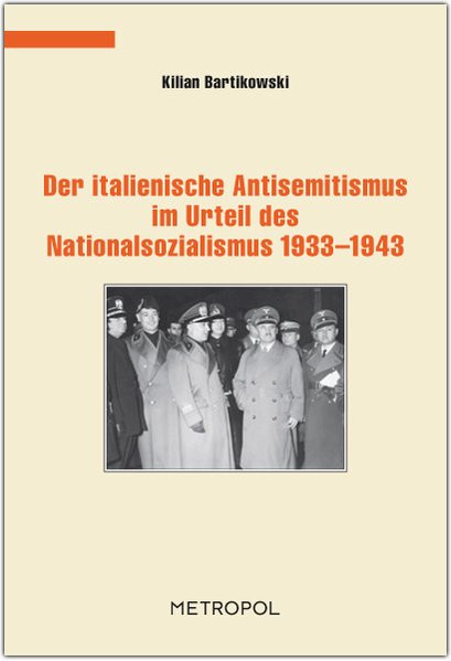 Der italienische Antisemitismus im Urteil des Nationalsozialismus 1933-1943