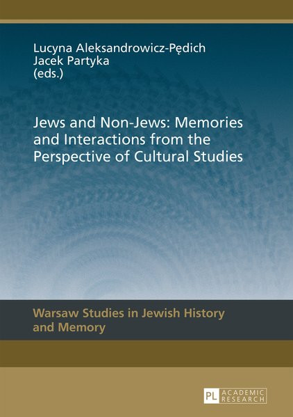 Jews and Non-Jews: Memories and Interactions from the Perspective of Cultural Studies