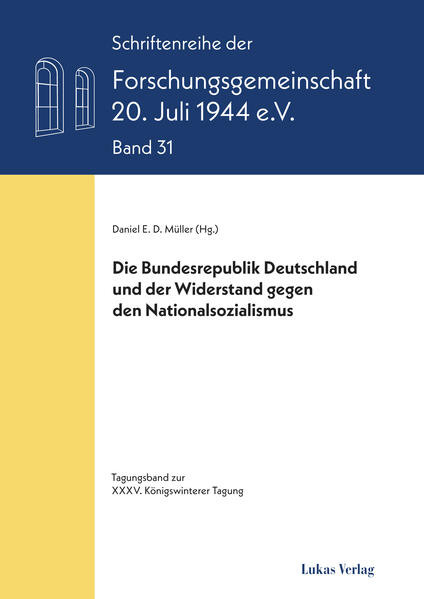 Die Bundesrepublik Deutschland und der Widerstand gegen den Nationalsozialismus