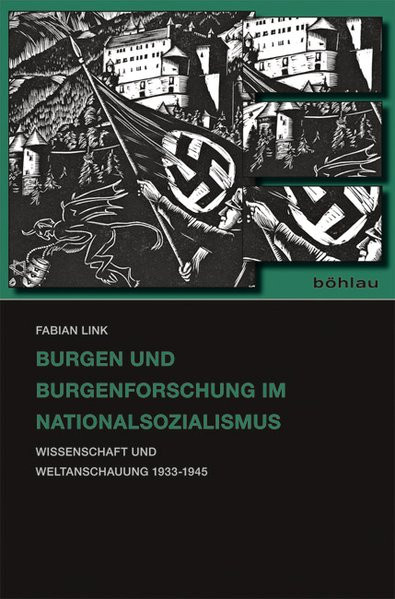 Burgen und Burgenforschung im Nationalsozialismus