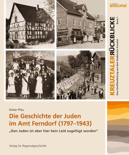 Die Geschichte der Juden im Amt Ferndorf (1797-1943)