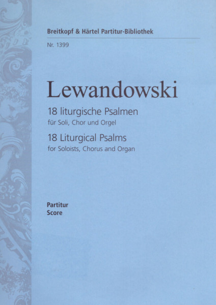 18 liturgische Psalmen für Soli, Chor und Orgel
