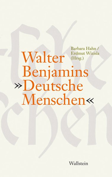 Walter Benjamins "Deutsche Menschen"